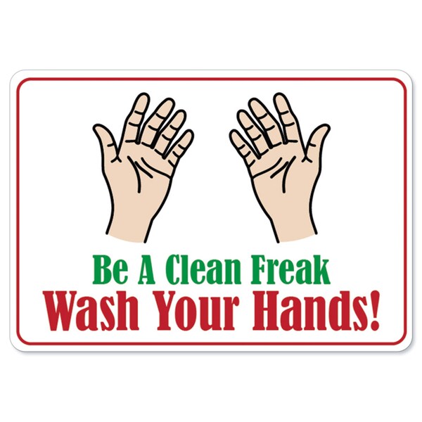 Safety Sign, OSHA Notice, 7" Height, Aluminum, Be A Clean Freak